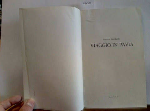 CESARE ANGELINI - VIAGGIO IN PAVIA 1966 FUSI 2 EDIZIONE (2456)