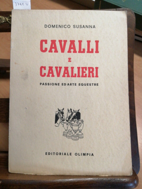 Cavalli e cavalieri Passione ed arte equestre - D. Susanna 1966 Olimpia (37