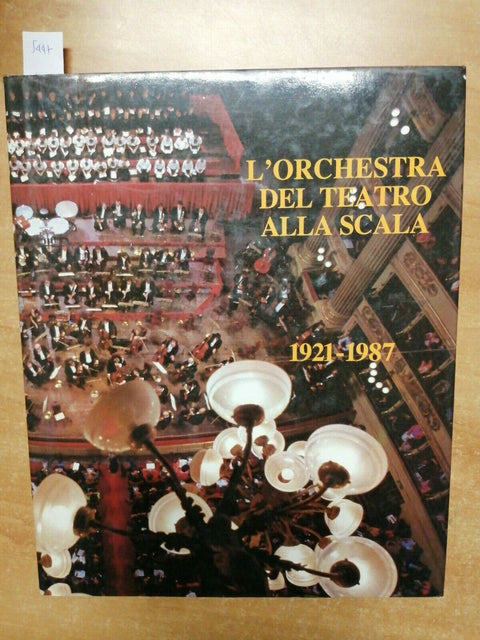 L'ORCHESTRA DEL TEATRO ALLA SCALA 1921-1987 CARLO BADINI - BANCO LARIANO (