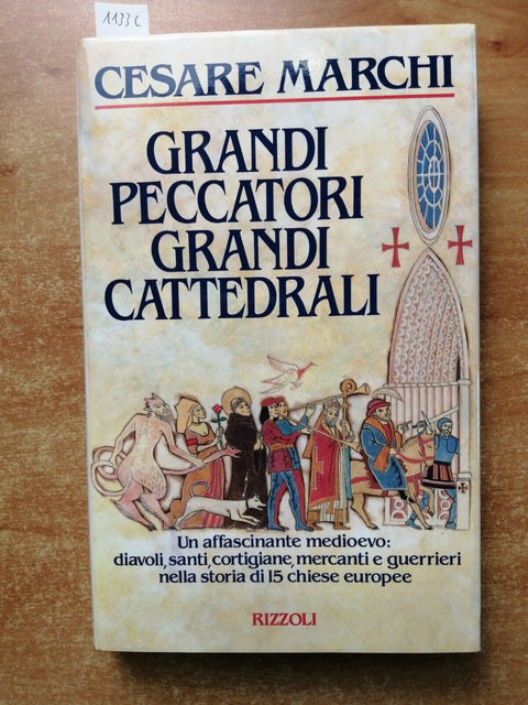 Cesare Marchi - Grandi peccatori grandi cattedrali - 1ed. Rizzoli 1987 (11