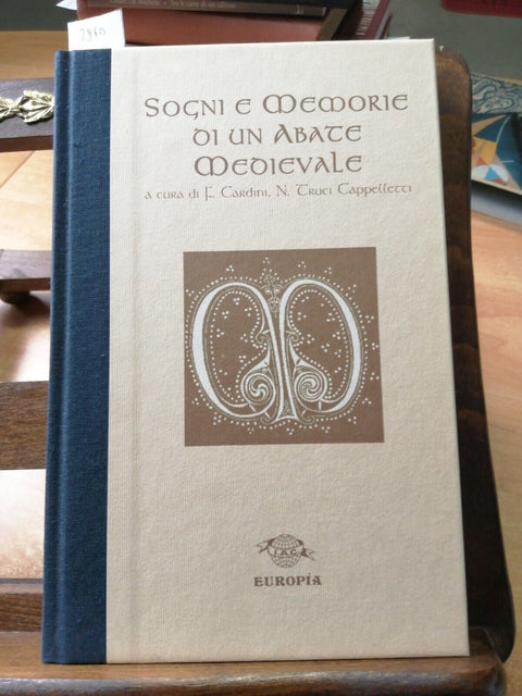 Sogni e memorie di un abate medievale -Franco Cardini, Truci 1998 Europia (
