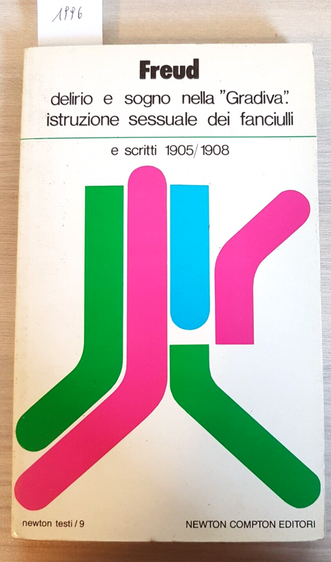 Delirio e sogno nella Gradiva SIGMUND FREUD 1988 Newton ISTRUZIONE SESSUALE