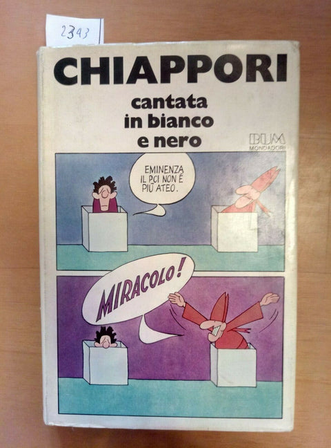 CHIAPPORI - CANTATA IN BIANCO E NERO 1980 MONDADORI 1 ED. (2343)