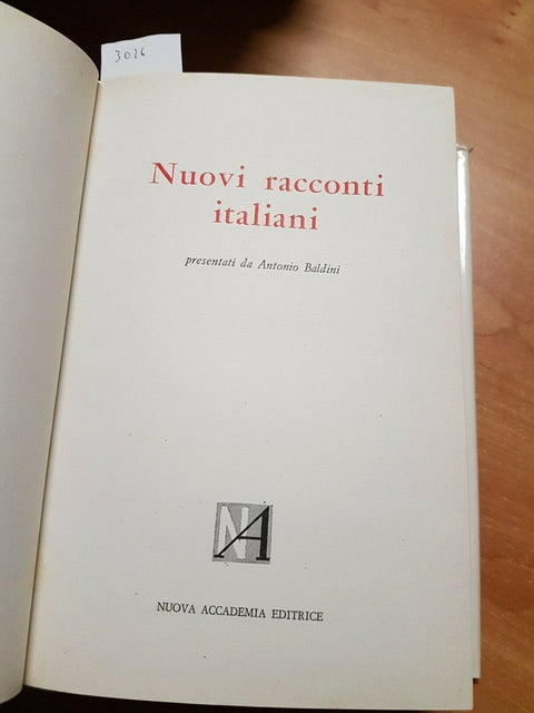 ANTONIO BALDINI - NUOVI RACCONTI ITALIANI - NUOVA ACCADEMIA - 1962 - (3026