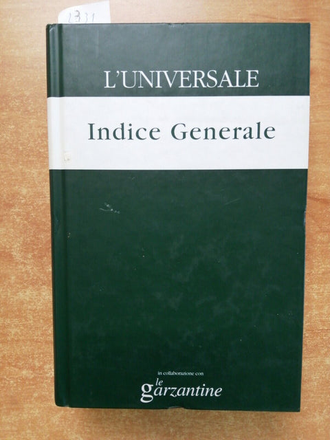 INDICE GENERALE enciclopedia L'universale N 40 - Le Garzantine/Il Giornale