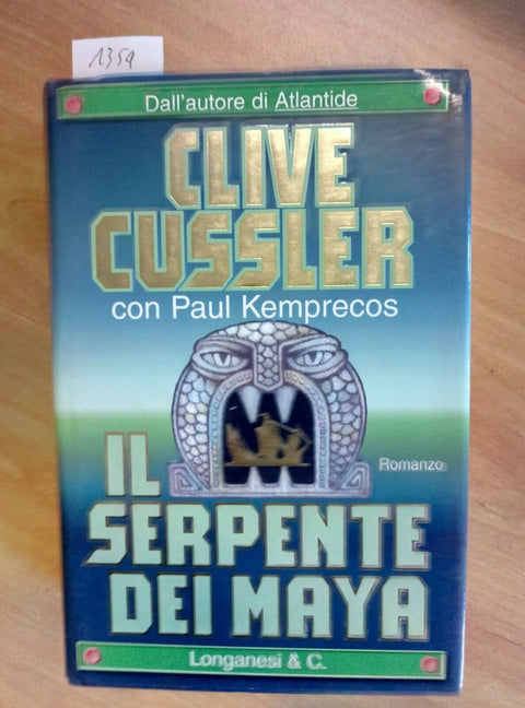 CLIVE CUSSLER - IL SERPENTE DEI MAYA 2002 LONGANESI 1 ED. (1354)