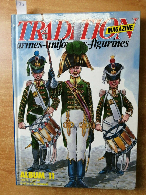 TRADITION MAGAZINE ALBUM 11: N 62,63,64,65,66,67 ARMES UNIFORMES FIGURINES