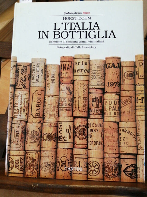 HORST DOHM - L'ITALIA IN BOTTIGLIA - CANTINI - 1988 SESSANTA GRANDI VINI (