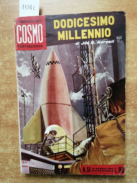 Joe C. Karpati - Dodicesimo millennio - 1960 - I romanzi del Cosmo n 51 (1