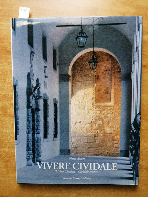 VIVERE CIVIDALE living Cividale / Cividale erleben - MARIO KRIVEC - VATTORI