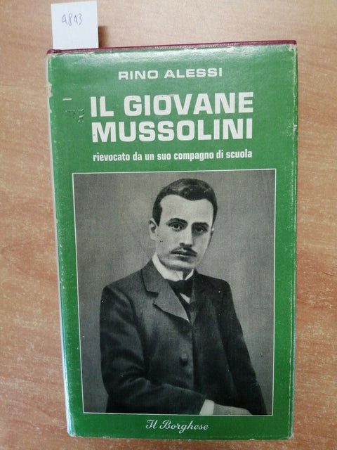 RINO ALESSI - IL GIOVANE MUSSOLINI 1969 IL BORGHESE - FOTO - FASCISMO - (48
