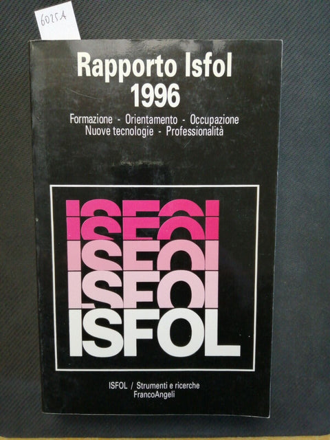 RAPPORTO ISFOL 1996 MERCATO DEL LAVORO occupazione formazione FRANCOANGELI(