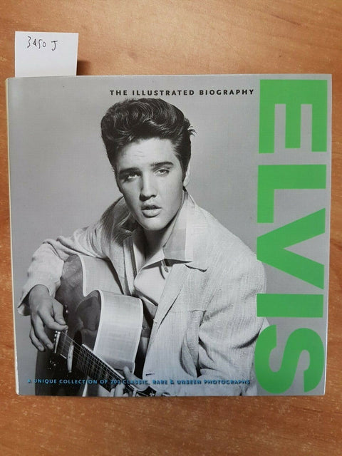 ELVIS PRESLEY - THE ILLUSTRATED BIOGRAPHY BY MARIE CLAYTON 2009 TRANS ATL(3