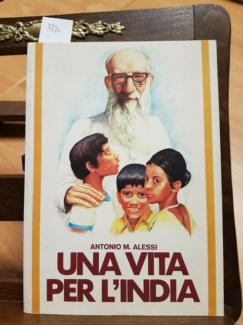 ANTONIO M. ALESSI - UNA VITA PER L'INDIA - ELLE DI CI - 1981 MADRE TERESA