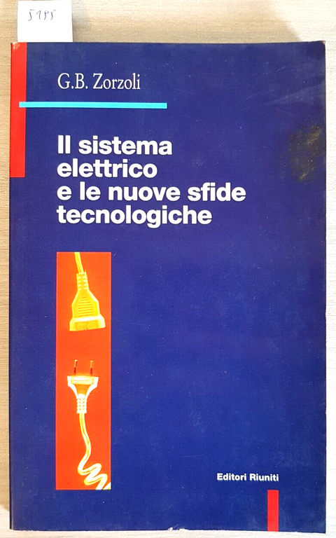 Il sistema elettrico e le nuove sfide tecnologiche - Zorzoli 1997 RIUNITI (