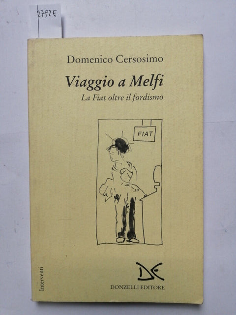 Viaggio a Melfi: La Fiat oltre il fordismo - Cersosimo 1994 Donzelli (2792e