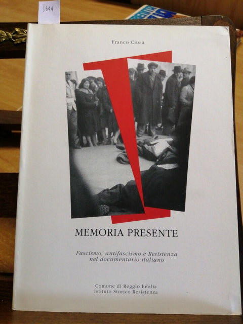 FRANCO CIUSA - MEMORIA PRESENTE 1994 FASCISMO, ANTIFASCISMO E RESISTENZA (5