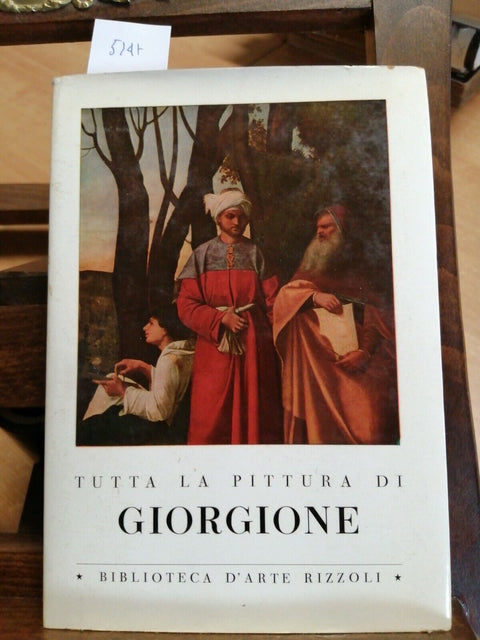 TUTTA LA PITTURA DI GIORGIONE - Biblioteca d'Arte Rizzoli 1955 - 1ED. - (