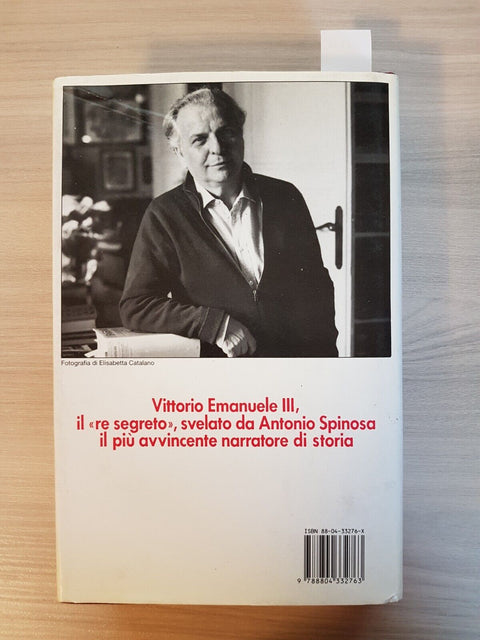 VITTORIO EMANUELE III L'ASTUZIA DI UN RE - 1ed. - SPINOSA 1990 MONDADORI