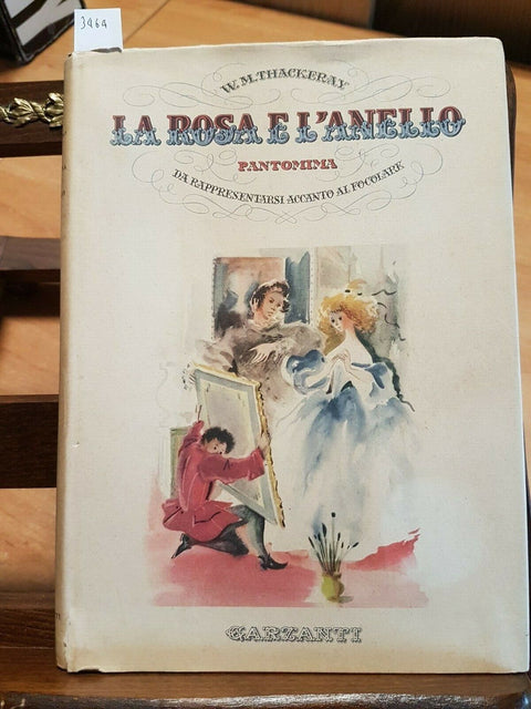 WILLIAM THACKERAY - LA ROSA E L'ANELLO - GARZANTI 1950 ILLUSTRATO - RARO!