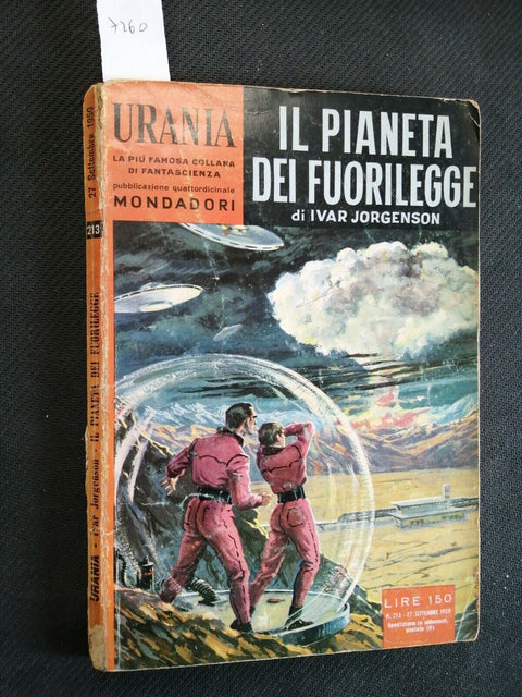 IL PIANETA DEI FUORILEGGE - IVAR JORGENSON - Mondadori 1959 URANIA N213 (7