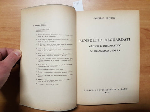 BENEDETTO REGUARDATI MEDICO DIPLOMATICO DI F. SFORZA 1955 DEFFENU - HOEPLI(