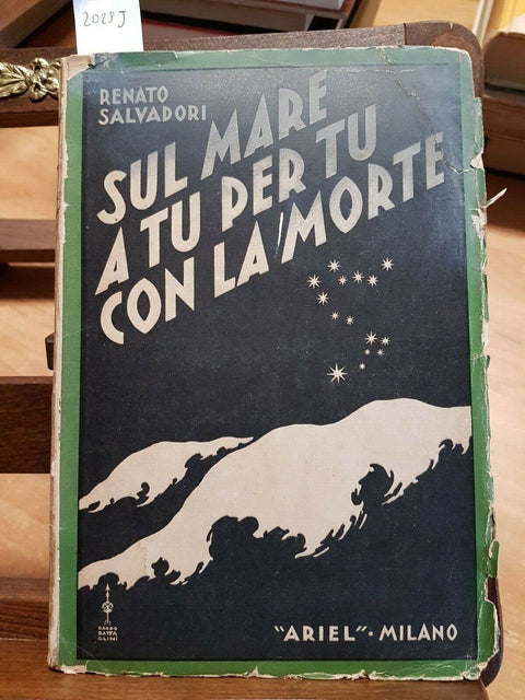 RENATO SALVADORI - SUL MARE A TU PER TU CON LA MORTE - 1941 - ARIEL - (2029