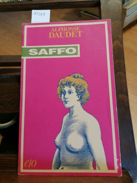 Saffo - Alphonse Daudet - Edizioni E/O - 1993 - 1ED. TASCABILI - (4734P