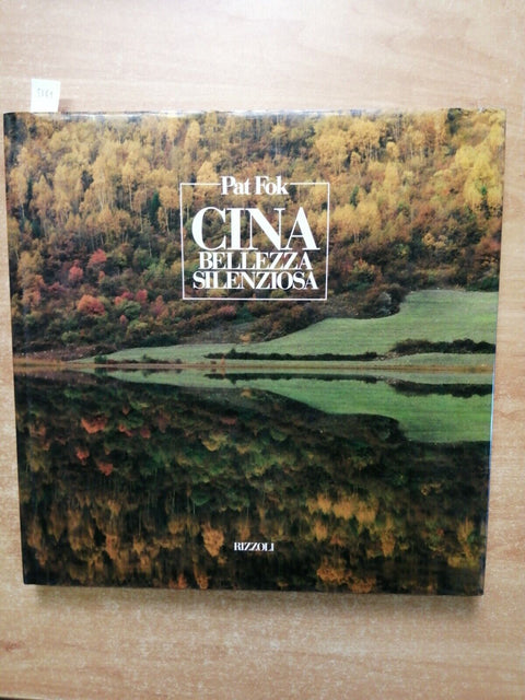 CINA BELLEZZA SILENZIOSA - PAT FOK - 1987 - RIZZOLI - fotografia (5561