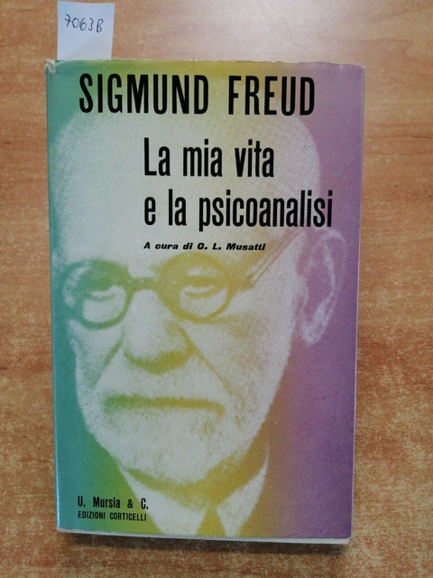 SIGMUND FREUD - LA MIA VITA E LA PSICOANALISI - 1956 - CORTICELLI/MURSIA (7