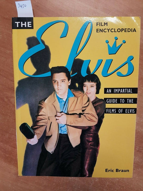 ELVIS PRESLEY - THE ELVIS FILM ENCYCLOPEDIA - ERIC BRAUN - 1997 BATSFORD (3