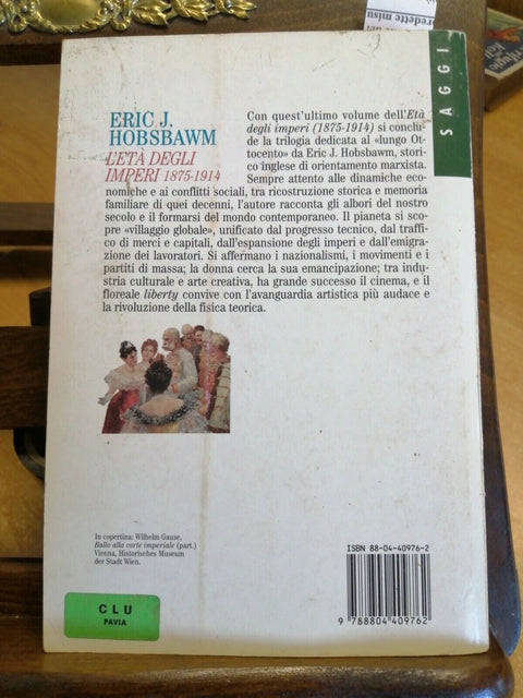 ERIC J. HOBSBAWM - L'ETA' DEGLI IMPERI 1875-1914 OSCAR MONDADORI 1996 et