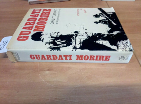GUARDATI MORIRE UNA DONNA IN GUERRA - FRIANG 1973 SPERLING KUPFER - 636