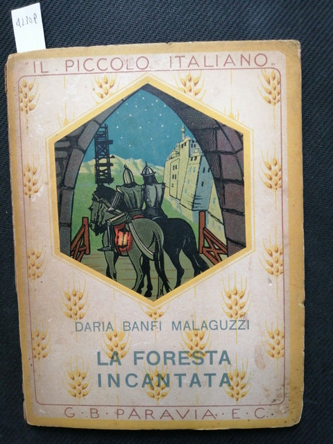 IL PICCOLO ITALIANO LA FORESTA INCANTATA 1936 Daria Banfi Malaguzzi PARAVIA4230P