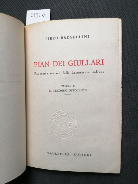 PIERO BARGELLINI - IL SECONDO OTTOCENTO - VALLECCHI 1949 Pian dei Giullari(