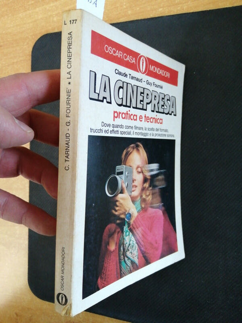 LA CINEPRESA PRATICA E TECNICA - Tarnaud, Fourni - 1975 - Mondadori - (381