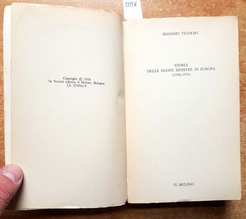 Storia delle nuove sinistre in Europa 1956-76 Massimo Teodori - IL MULINO(3