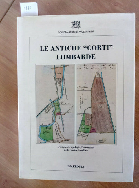 LE ANTICHE CORTI LOMBARDE ORIGINE TIPOLOGIE 1994 DIAKRONIA cascine lomellina