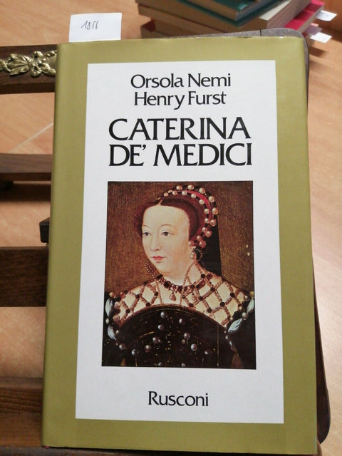 NEMI FURST - CADERINA DE' MEDICI - BIOGRAFIA - RUSCONI - 1980 - LE VITE (1