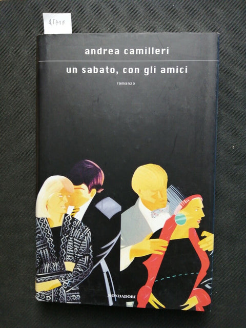 Andrea Camilleri - Un sabato, con gli amici - 1ed. - Mondadori - 2009 - (4