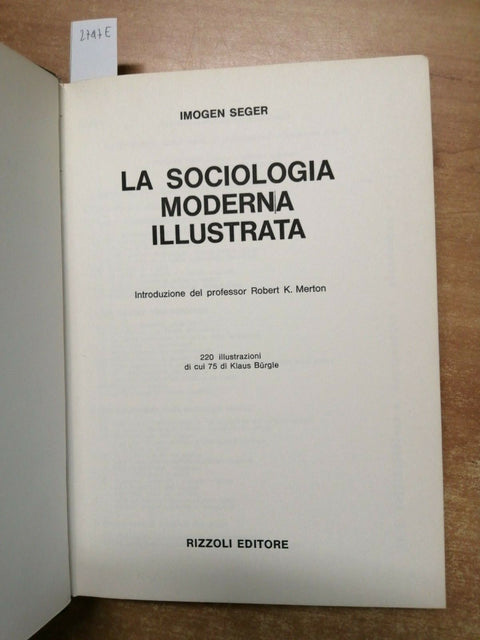 LA SOCIOLOGIA MODERNA ILLUSTRATA - IMOGEN SEGER 1970 RIZZOLI (2747E)DI