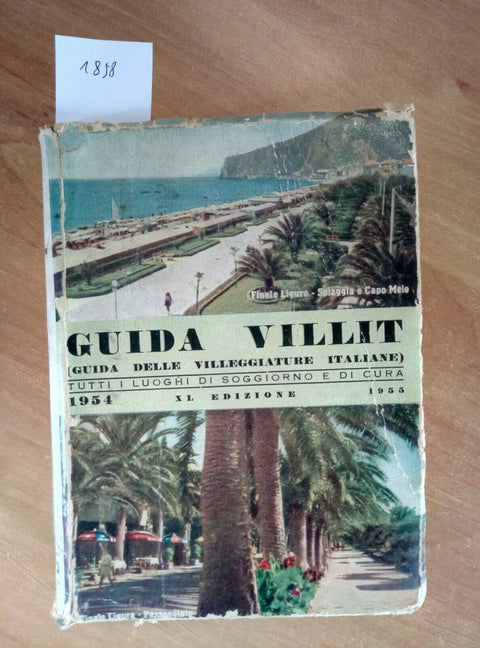 GUIDA VILLIT DELLE VILLEGGIATURE ITALIANE XL EDIZIONE 1954-55 ITALIA BELLA/ 1858