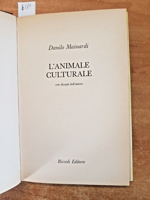 DANILO MAINARDI - LANIMALE CULTURALE - 1ed. Rizzoli - 1974 - ETOLOGIA (658