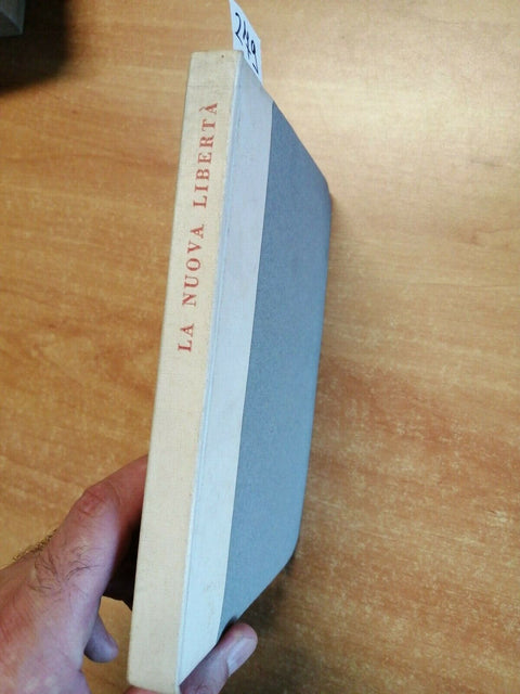 LA NUOVA LIBERTA' INVITO - WOODROW WILSON 1914 STUDIO EDITORIALE LOMBARDO
