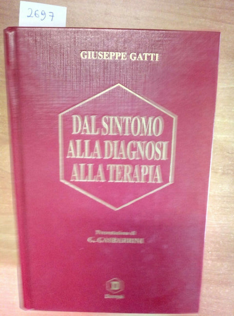 DAL SINTOMO ALLA DIAGNOSI ALLA TERAPIA - GATTI GIUSEPPE - DOMPE' 2000 (269