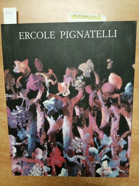 ERCOLE PIGNATELLI - ALESSANDRO RIVA - CHARTA 2005 AUTOGRAFATO!!! PREZIOSO (