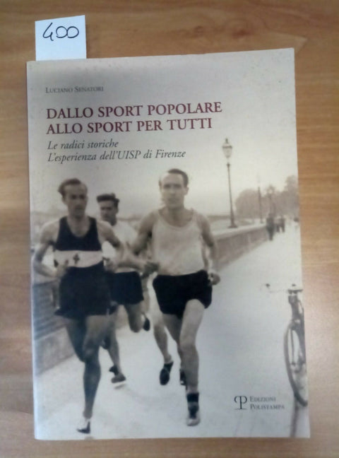 DALLO SPORT POPOLARE ALLO SPORT PER TUTTI - SENATORI 2006 POLISTAMPA - 400
