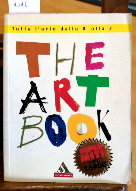 THE ART BOOK tutta l'arte dalla A alla Z 1998 SUPERMITI MONDADORI 512 pagine434