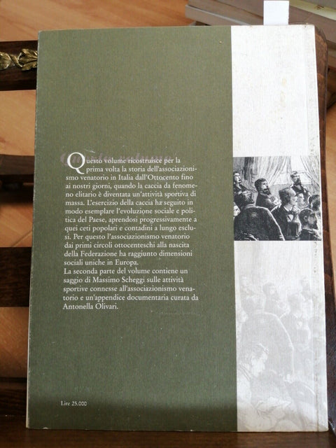 STORIA DELL'ASSOCIAZIONISMO VENATORIO IN ITALIA 1997 FEDERCACCIA(3230F