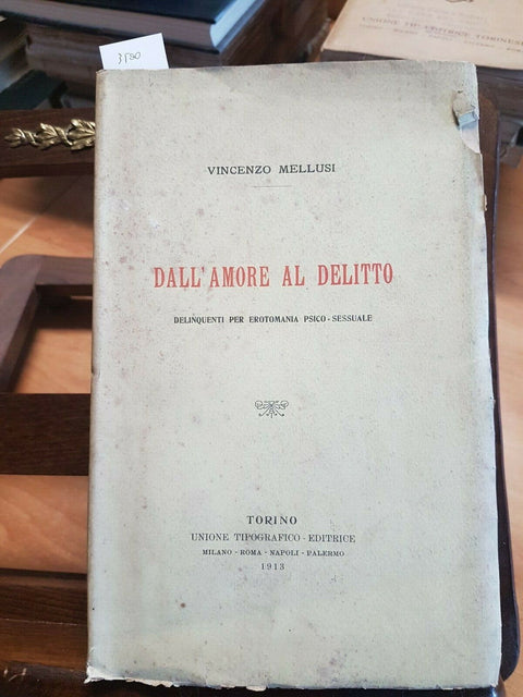 CRIMINOLOGIA DALL'AMORE AL DELITTO delinquenti per erotomania psico sessuale